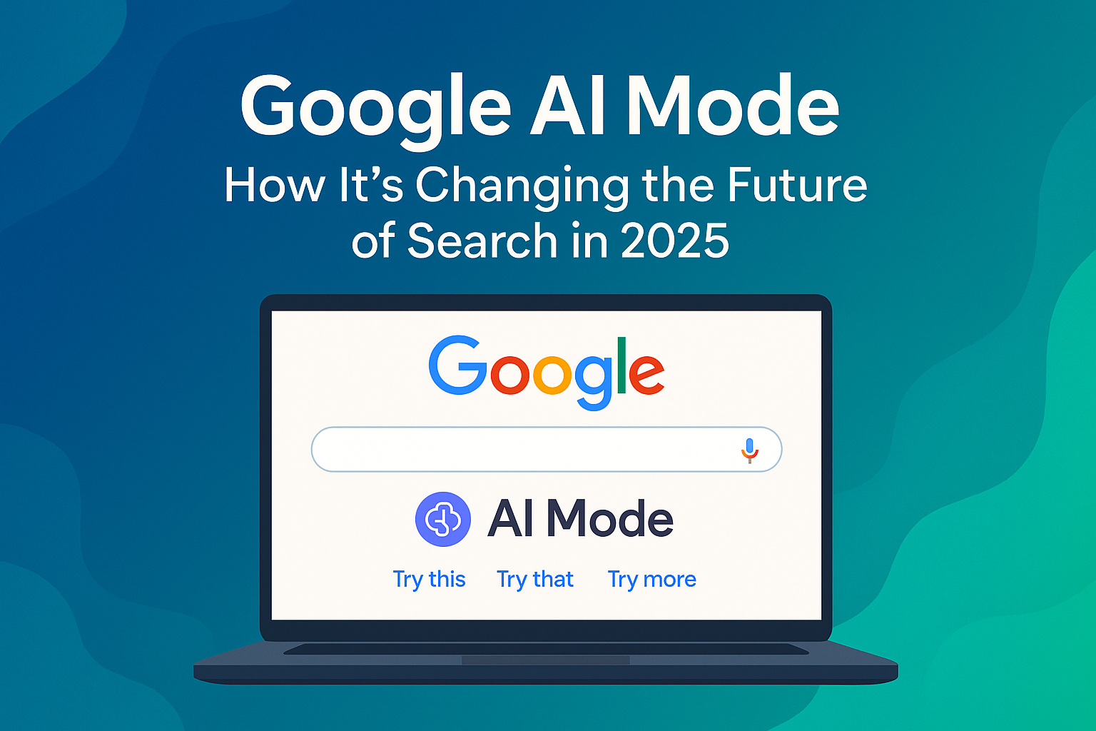 Google Ai Mode 2025